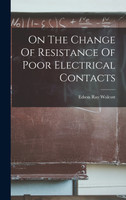 On The Change Of Resistance Of Poor Electrical Contacts