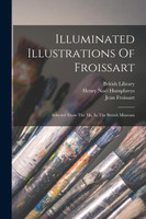 Illuminated Illustrations Of Froissart