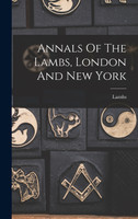 Annals Of The Lambs, London And New York