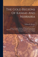 The Gold Regions Of Kansas And Nebraska
