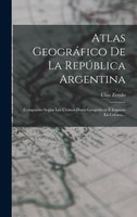 Atlas Geográfico De La República Argentina