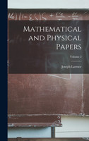 Mathematical and Physical Papers; Volume 2