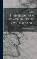Die Einheimischen Sprachen Perus. Zweiter Band.