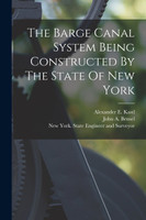 The Barge Canal System Being Constructed By The State Of New York