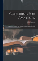 Conjuring For Amateurs
