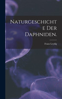 Naturgeschichte der Daphniden.