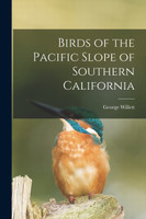Birds of the Pacific Slope of Southern California