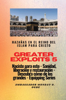 Greater Exploits - 5 - Hazañas en el Reino del Islam