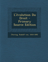 L'évolution Du Droit - Primary Source Edition