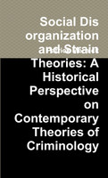 Social Disorganization and Strain Theories