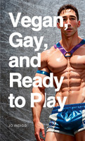 Vegan, Gay, and Ready to Play