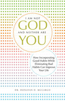 I Am Not God and Neither Are You