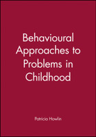 Behavioural Approaches to Problems in Childhood