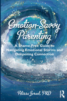 Emotion-Savvy Parenting