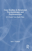 Case Studies in Relational Psychotherapy and Psychoanalysis