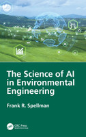 The Science of AI in Environmental Engineering
