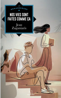 Nos vies sont faites comme ça