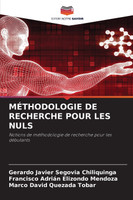 MÉTHODOLOGIE DE RECHERCHE POUR LES NULS