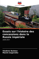 Essais sur l'histoire des concessions dans la Russie impériale