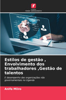 Estilos de gestão , Envolvimento dos trabalhadores ,Gestão de talentos