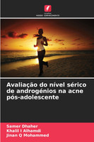 Avaliação do nível sérico de androgénios na acne pós-adolescente
