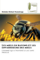 Les miels en rayons et les envahisseurs des miels