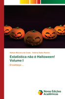 Estatística não é Halloween! Volume I