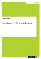 Superfrauen 13 - Mode und Kosmetik