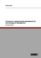 E-Commerce - Bedeutung des Absatzkanals für das strategische Management