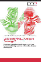 La Melatonina, ¿Amiga o Enemiga?