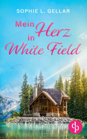 Mein Herz in White Field | Ein Second Chance Liebesroman