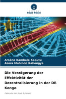Die Verzögerung der Effektivität der Dezentralisierung in der DR Kongo