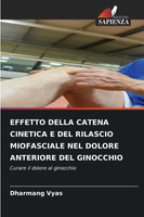EFFETTO DELLA CATENA CINETICA E DEL RILASCIO MIOFASCIALE NEL DOLORE ANTERIORE DEL GINOCCHIO