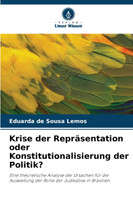 Krise der Repräsentation oder Konstitutionalisierung der Politik?