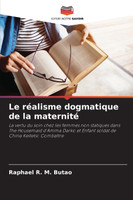 Le réalisme dogmatique de la maternité