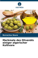 Merkmale des Olivenöls einiger algerischer Kultivare