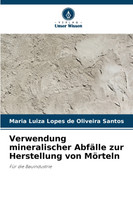 Verwendung mineralischer Abfälle zur Herstellung von Mörteln