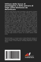 Utilizzo delle bucce di piantaggine e della polvere di sega come biomassa da decorticare