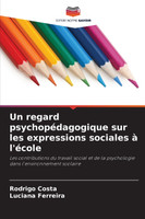 Un regard psychopédagogique sur les expressions sociales à l'école