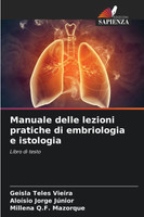 Manuale delle lezioni pratiche di embriologia e istologia