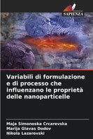 Variabili di formulazione e di processo che influenzano le proprietà delle nanoparticelle