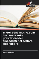 Effetti della motivazione intrinseca sulle prestazioni dei dipendenti nel settore alberghiero