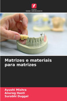 Matrizes e materiais para matrizes