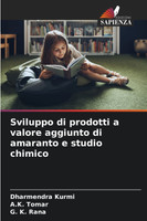 Sviluppo di prodotti a valore aggiunto di amaranto e studio chimico