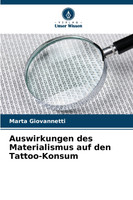 Auswirkungen des Materialismus auf den Tattoo-Konsum