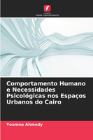 Comportamento Humano e Necessidades Psicológicas nos Espaços Urbanos do Cairo