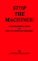 Stop the Machines!