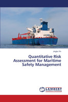 Quantitative Risk Assessment for Maritime Safety Management