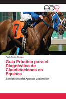 Guía Práctica para el Diagnóstico de Claudicaciones en Equinos
