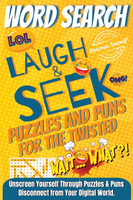 Laugh & Seek Word Search Puzzles and Puns for the Twisted
